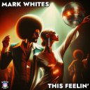 Mark Whites - This Feelin\' (Radio Edit)