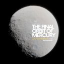 Jochem Hamerling - The Final Orbit Of Mercury (LOVAT Remix)