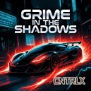 CNTRLX - Grime In The Shadows (Original Mix)