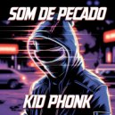 KID PHONK - Som De Pecado (Original Mix)