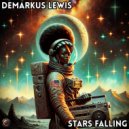 Demarkus Lewis - Stars Falling (Radio Edit)