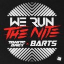 Tonite Only & BARTS - We Run The Nite (Extended Mix)