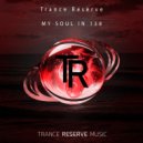 Trance Reserve - My Soul in 138 (Original Mix)