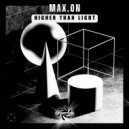 Max.On - Higher Than Light (Original Mix)
