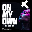 Tektronic - On My Own (Tonight) (Extended Mix)
