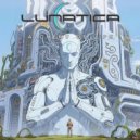 Lunatica - Alchemy Of Life (Original Mix)