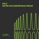 MikeT - Set Me Free (Original Mix)