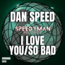 Dan Speed - So Bad (Original Mix)