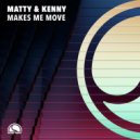Matty x Kenny - Makes Me Move
