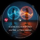 Carlos Castro - We\'re Still Here (Radio Edit)