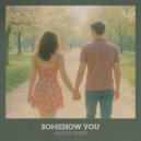 August Green - Somehow You