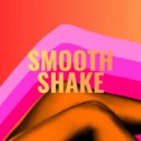 DJ Effendi - Smooth Shake (Original Mix)