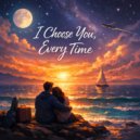 Mezaluna Azzuri - I Choose You, Every Time ()