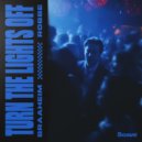 Braaheim & Robbe - Turn The Lights Off ()