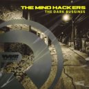 The Mind Hackers - The Dark Bussines ()