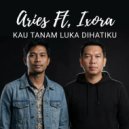 Aries & ixora - Kau Tanam Luka Dihatiku (feat. ixora) ()