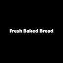 Daily Bread & EAZYBAKED - FRESH BAKED BREAD ()