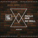 Paolo Nhe - No Wall (Original Mix)