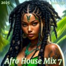 John.L1fe - Afro House Mix 7 (2025) (Mix)