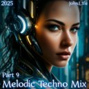 John.L1fe - Melodic Techno Mix 2025 (Part 9) (Mix)