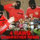 EsDeeKid - 4 Raws (Goshfather Remix)