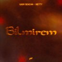 Ilkay Sencan, Metty - Bilmirem (Extended)
