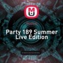 Yusca - Party 189 Summer Live Edition ()