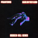 Phantoms - Back On The Floor (Broken Hill Remix)