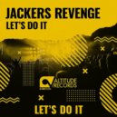 Jackers Revenge - Let\'s Do It (Original Mix)