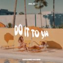 JOL-X - DO IT TO YA (Extended Mix)