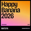 MATUYA - Happy Banana 2026 ()