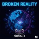SURGICALS - Broken Reality