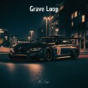 Mr. Zayn - Grave Loop