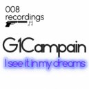 G1Campain - I see it in my dreams (in the night mix)