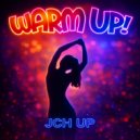 JCH UP - Warm UP
