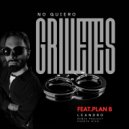 Leandro (PR) & Playero & Plan B - No Quiero Grilletes (feat. Plan B) ()