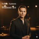 Nobby Aamon - Without Ice