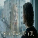 Milaneto - Shadow Of You ()