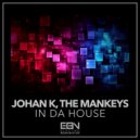 Johan K, The Mankeys - In Da House