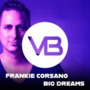 Frankie Corsano - Big Dreams (Extended Mix)