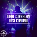 Dani Corbalan - Lose Control