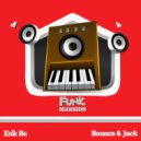Erik Bo - Bounce & Jack