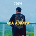 YUDA & FARLYWEE - APA ADANYA (feat. FARLYWEE) ()