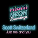Scott Switzerland - Just me and you ()