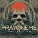 PrayOneMe - Whale Song ()