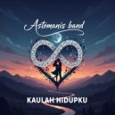 Astomanis Band - Kaulah Hidupku ()