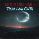 Astomanis Band - Tiada Lagi Cinta ()