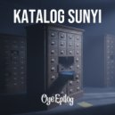 Oye Epilog - Katalog Sunyi ()