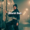 Rizal - Disuruh Diam ()