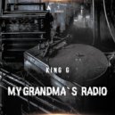 King G - My Grandma`s Radio